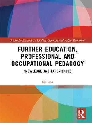 cover image of Further Education, Professional and Occupational Pedagogy